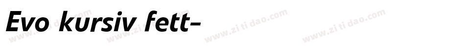 Evo kursiv fett字体转换